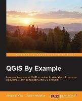 QGIS By Example - Alexander Bruy,Daria Svidzinska - cover