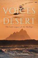 Voices from the Desert: The Lost Legacy of the Skelligs
