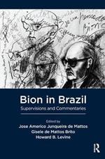 Bion in Brazil: Supervisions and Commentaries