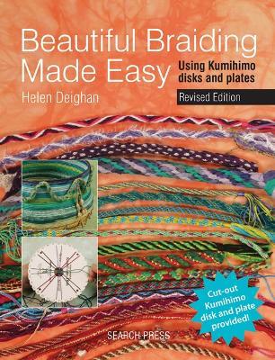 Beautiful Braiding Made Easy: Using Kumihimo Disks and Plates - Helen Deighan - cover