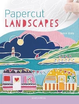 Papercut Landscapes - Sarah King - cover