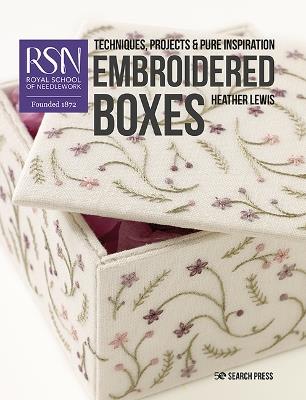 RSN: Embroidered Boxes: Techniques, Projects & Pure Inspiration - Heather Lewis - cover