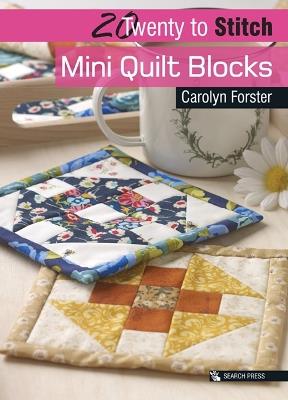 20 to Stitch: Mini Quilt Blocks - Carolyn Forster - cover