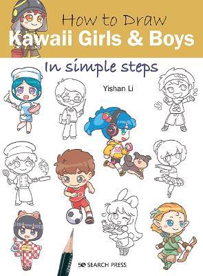 How to Draw: Kawaii Girls and Boys: In Simple Steps - Yishan Li - cover