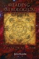 Reading Astrological Charts - A Practical Guide - John Gumbs - cover