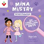 Mina Mistry Investigates: The Case of the Disappearing Pets