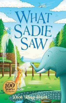 Dick King-Smith: What Sadie Saw - Dick King-Smith - cover