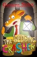 Geronimo Stilton: The Wedding Crasher - Geronimo Stilton - cover