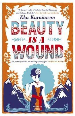 Beauty is a Wound - Eka Kurniawan - cover