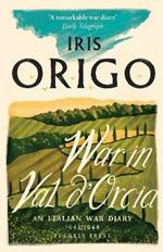 War in Val d'Orcia: An Italian War Diary 1943-1944