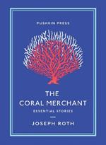 The Coral Merchant: Essential Stories