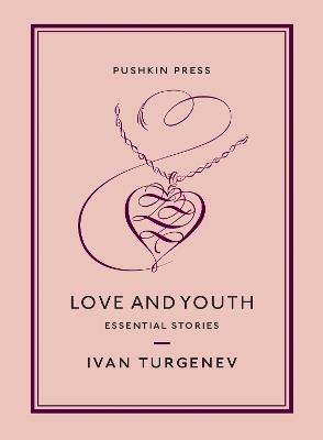 Love and Youth: Essential Stories - Ivan Turgenev - cover