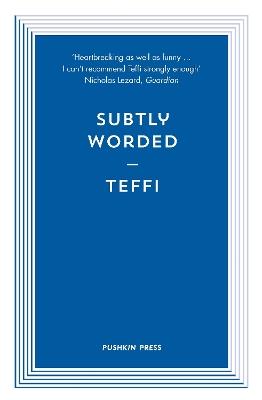 Subtly Worded and Other Stories - Teffi - cover