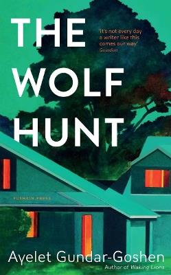 The Wolf Hunt - Ayelet Gundar-Goshen - cover