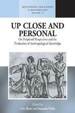 Up Close and Personal: On Peripheral Perspectives and the Production of Anthropological Knowledge