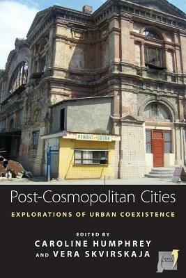 Post-cosmopolitan Cities: Explorations of Urban Coexistence - cover