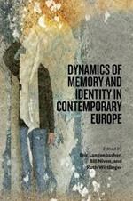 Dynamics of Memory and Identity in Contemporary Europe