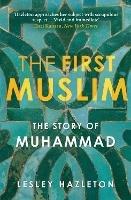 The First Muslim: The Story of Muhammad