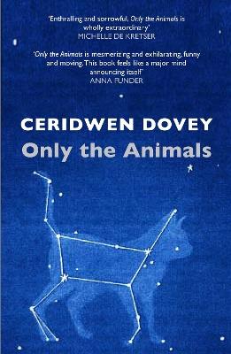 Only the Animals - Ceridwen Dovey - cover