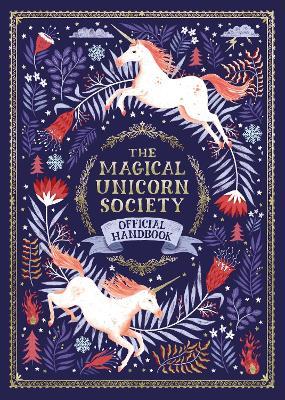 The Magical Unicorn Society: Official Handbook - Selwyn E. Phipps,Harry and Zanna Goldhawk (Papio Goldhawk (Papio Press),Helen Dardik - cover