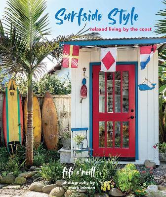 Surfside Style: Relaxed Living by the Coast - Fifi O'Neill - cover