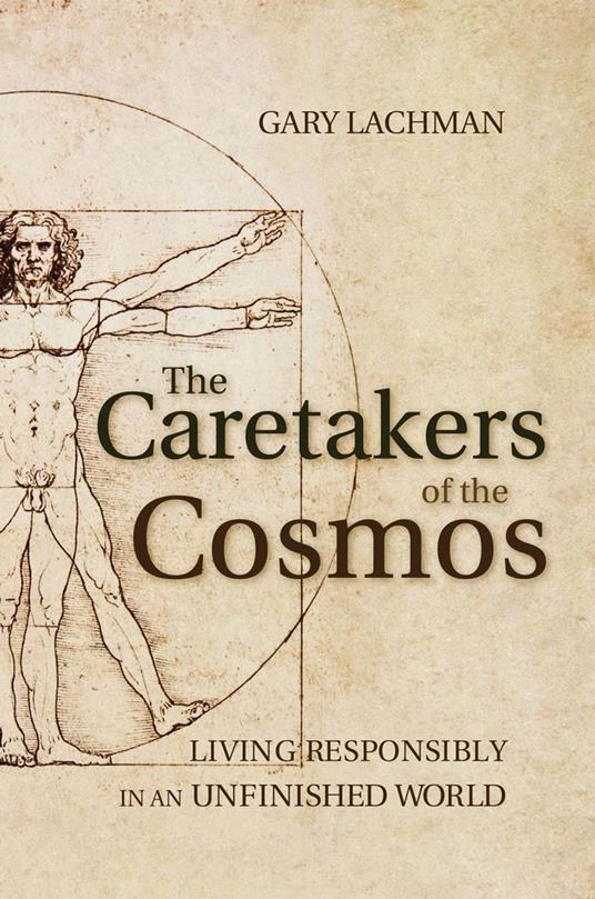 The Caretakers of the Cosmos