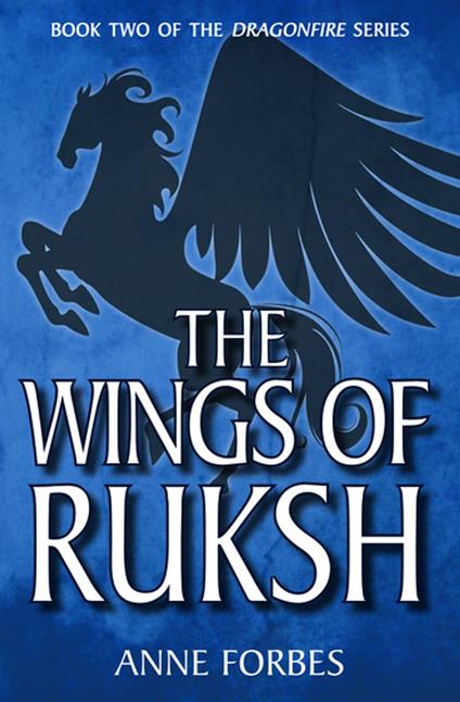 The Wings of Ruksh - Anne Forbes - ebook