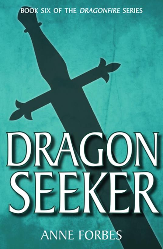 Dragon Seeker - Anne Forbes - ebook