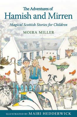 The Adventures of Hamish and Mirren: Magical Scottish Stories for Children - Moira Miller - cover