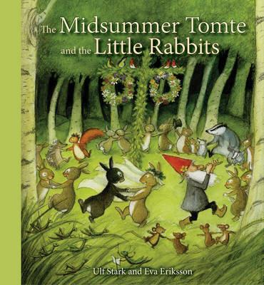 The Midsummer Tomte and the Little Rabbits: A Day-by-day Summer Story in Twenty-one Short Chapters - Ulf Stark - cover