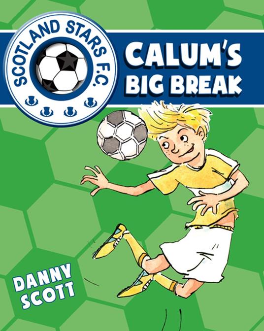 Calum's Big Break - Danny Scott - ebook