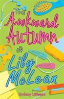 The Awkward Autumn of Lily McLean - Lindsay Littleson - cover