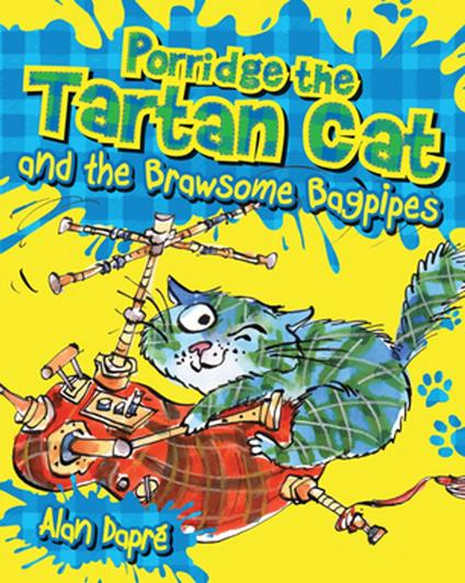 Porridge the Tartan Cat and the Brawsome Bagpipes - Alan Dapré,Yuliya Somina - ebook