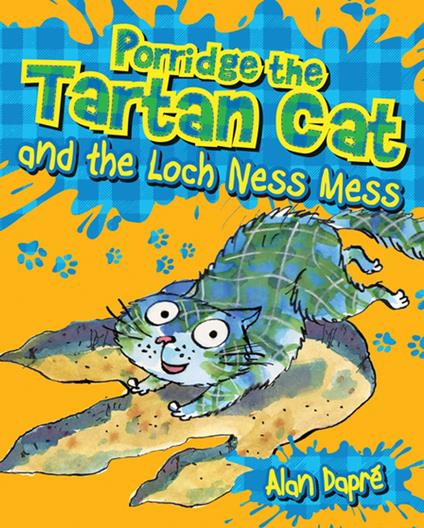 Porridge the Tartan Cat and the Loch Ness Mess - Alan Dapré,Yuliya Somina - ebook