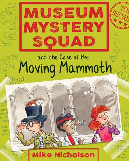 Museum Mystery Squad and the Case of the Moving Mammoth - Mike Nicholson,Mike Phillips - ebook