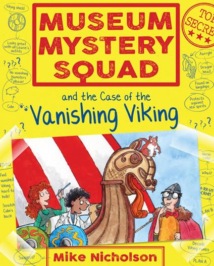 Museum Mystery Squad and the Case of the Vanishing Viking - Mike Nicholson,Mike Phillips - ebook