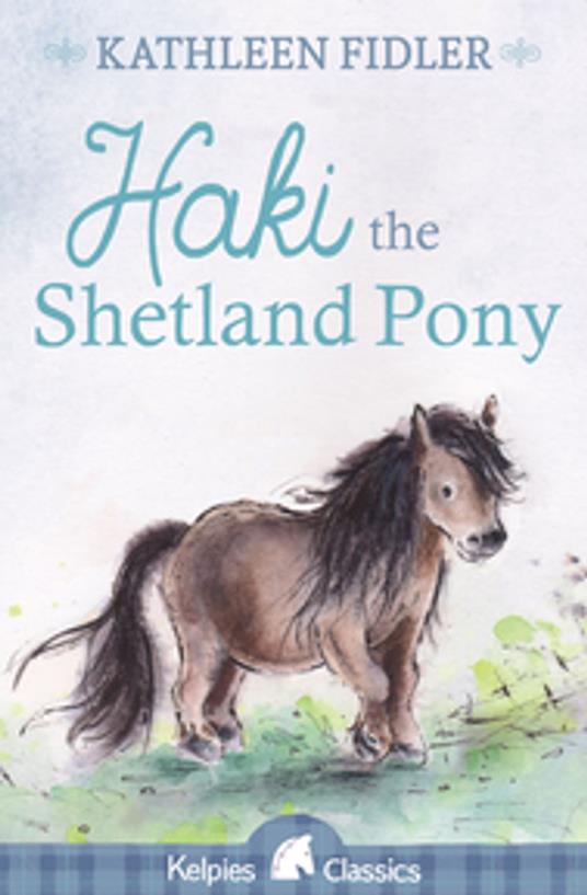 Haki the Shetland Pony - Kathleen Fidler - ebook