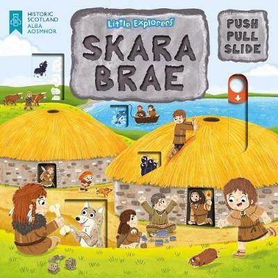 Little Explorers: Skara Brae (Push, Pull and Slide) - Libro in lingua  inglese - Floris Books - | IBS