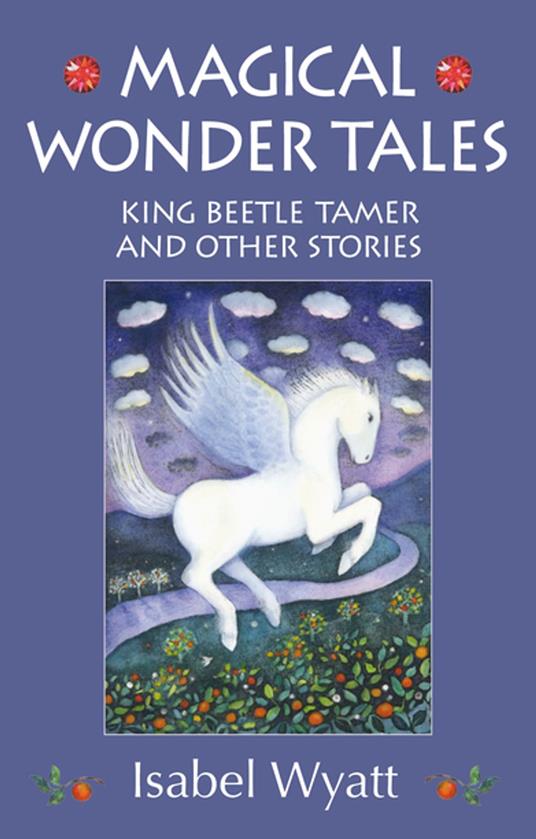 Magical Wonder Tales - Isabel Wyatt - ebook
