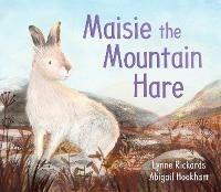 Maisie the Mountain Hare - Lynne Rickards - cover
