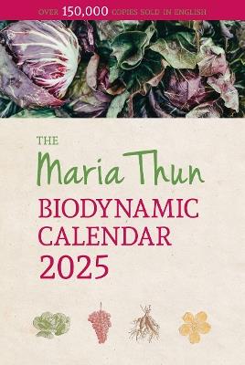 Maria Thun Biodynamic Calendar - Titia Thun,Friedrich Thun - cover