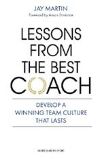 Lessons from the Best Coach: The Importance of Developing a Winning Coaching Culture