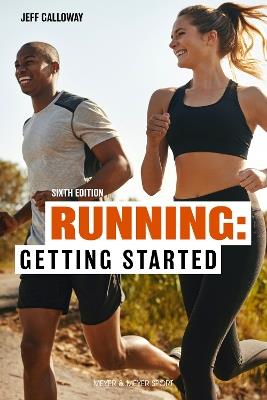 Running: Getting Started: Sixth Edition - Jeff Galloway - cover