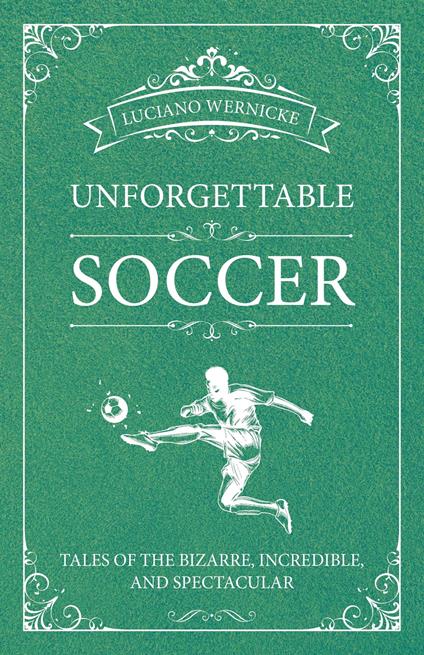 Unforgettable Soccer