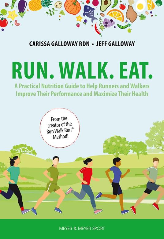 Run. Walk. Eat. - Galloway, Carissa - Galloway, Jeff - Ebook in inglese -  EPUB3 con Adobe DRM | IBS