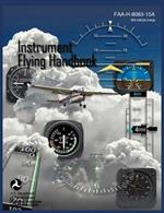 Instrument Flying Handbook (FAA-H-8083-15a) (Revised Edition)