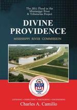 Divine Providence: The 2011 Flood in the Mississippi River and Tributaries Project