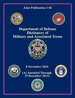 Department of Defense Dictionary of Military and Associated Terms (Joint Publication 1-02)