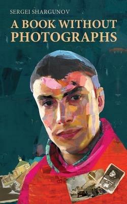 A Book Without Photographs - Sergei Shargunov - cover
