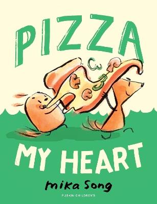 Pizza My Heart: Book Three of the Norma and Belly Series - Mika Song - cover